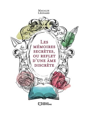 cover image of Les mémoires secrètes, ou reflet d'une âme discrète